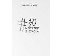 #30 Notes de vie - Karolina Wilk (Buch auf Polnisch)