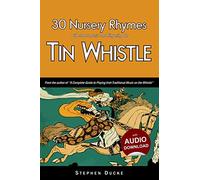 30 Nursery Rhymes with sheet music and fingering for Tin Whistle