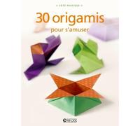 30 origamis pour s'amuser