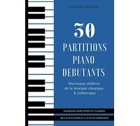 30 Partitions piano débutants - Morceaux célèbres de la musique classique & folklorique simplifiées: Partitions de piano faciles pour adultes et enfants | A4 | Livre pour pianiste débutant