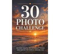 30 Photo Challenge; See new sights, try different things and notice the world around you: Photo Challenge Guided Scrapbook Gift | 30 Colour Photos to ... | Landscape Scenery, Food, Craft, Animals