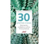 30 plantas crasas: Descripción, cuidados y cultivo, fichas prácticas