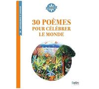 Collectif – 30 poèmes pour célébrer le monde: Boussole Cycle 3 – Anthologie et dossier – Broché