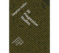 30 Progressive Studies: Preparatory to the 25 Etudes of Op.45