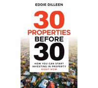 30 Properties Before 30 by Eddie Dilleen Eddie Dilleen (Auteur)