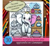 30 proverbes français à colorier, pour apprendre en s'amusant: 30 coloriages de proverbes pour enfant dès 4ans