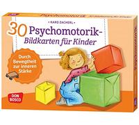 30 Psychomotorik-Bildkarten für Kinder: Durch Bewegtheit zur inneren Stärke
