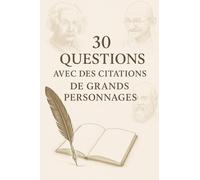 30 questions avec citations de grands personnages