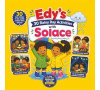 30 Rainy Activities with Edy and Solace, Coloring book for kids 5 - 8.: Fun Indoor Adventures for Kids.