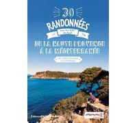 30 Randonnées sur les GR - De la Haute Provence à la Méditerranée