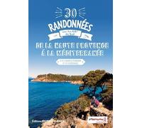 30 Randonnées sur les GR - De la Haute Provence à la Méditerranée