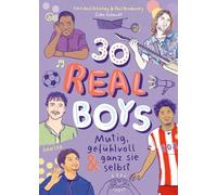 30 Real Boys - mutig, gefühlvoll und ganz sie selbst