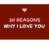 30 Reasons why I love you