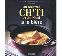 30 RECETTES CH TI ET DU NORD A LA BIERE