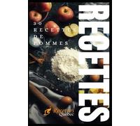 30 RECETTES DE POMMES: La délicieuse série de livres de Recettes Québec !