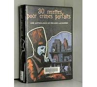 30 recettes pour crimes parfaits - Anthologie