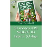 30 recipes LOSE WEIGHT 10 kilos in 30 days