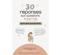 30 réponses aux questions bizarres qu'on pose trop aux parents: Et si on arrêtait de donner des leçons aux parents ?
