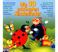 30 Schönsten Kinderlieder,die - Die 30 Schönsten Kinderlieder