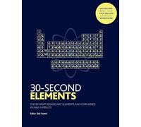 30-Second Elements: The 50 most significant elements, each explained in half a minute