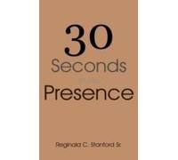 30 Seconds In His Presence