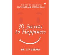30 Secrets To Happiness
