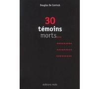 30 temoins morts Coninck De Coninck (Auteur)
