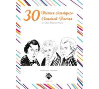 30 Thèmes classiques 30 Classical Themes. Solo pour Guitare.