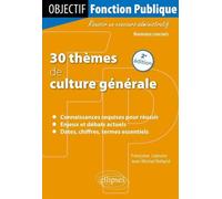 30 thèmes de culture générale - 2e édition - Françoise Lejeune - Ellipses - broché - Scolaire / Universitaire