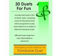 30 Trombone Duets for Fun (popular classics volumes 1 and 2) - various levels