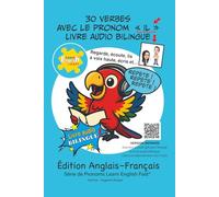 30 verbes en anglais avec le pronom il: Livre audio bilingue