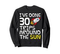 30 voyages autour du soleil, 30e anniversaire Sweatshirt