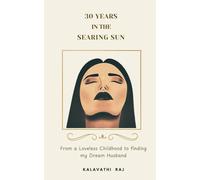 30 years in the searing sun: From a Loveless childhood to finding my Dream Husband