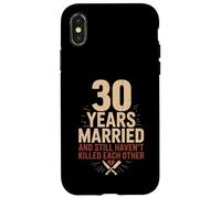 30 Years of Marriage & Still Haven't Killed Each Other Coque pour iPhone X/XS