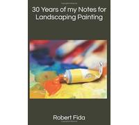 30 Years of my Notes for Landscape Painting