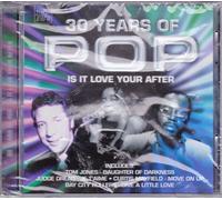 30 Years Of Pop Is It Love Your After