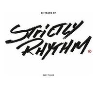 30 Years Of Strictly Rhythm - Part Three