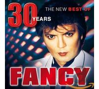 30 Years: The New Best Of by FANCY [Audio CD] NEUF