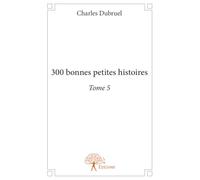 300 bonnes petites histoires - Tome 5