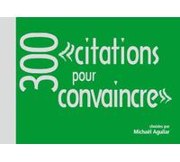 300 "citations pour convaincre"