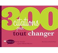 300 citations pour tout changer
