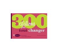 300 citations pour tout changer - David Autissier - Dunod - broché - Essai