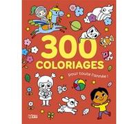 300 coloriages pour toute l an Marie Kyprianou (Illustration), Mélanie Grandgirard (Illustration), Corinne Lemerle (Illustration), Emma Martinez (Illustration), Isabelle Jacqué (Illustration), Jordi B