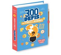 300 défis pour stimuler vos neurones