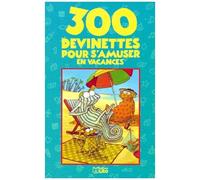 300 Devinettes Pour S'amuser En Vacances