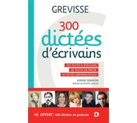 300 dictées d’écrivains 200 textes d'écrivains - 50 textes de presse - 50 textes grammaticaux - Karine Germoni - De Boeck Supérieur - broché - Méthode de langue