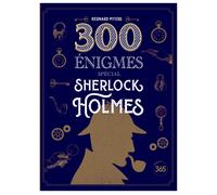 300 énigmes spécial Sherlock Holmes