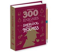300 énigmes spécial Sherlock Holmes