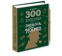 300 énigmes spécial Sherlock Holmes