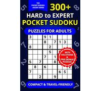 300+ Hard to Expert Pocket Sudoku Puzzles for Adults: Compact 4x6" Travel-Friendly Puzzle Book with Solutions | Relaxing Brain Training on the Go